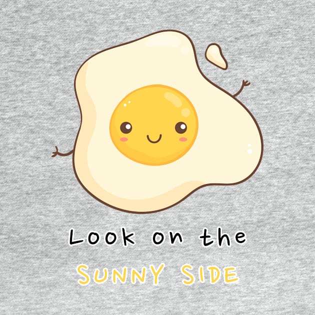 Look on the SUNNY SIDE! by JKA